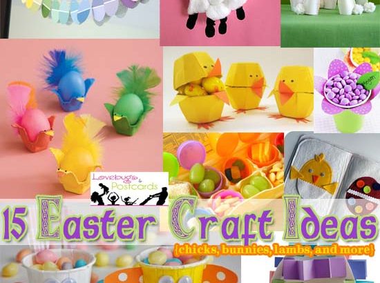 15 Easter Craft Ideas {chicks, bunnies, lambs, and more}