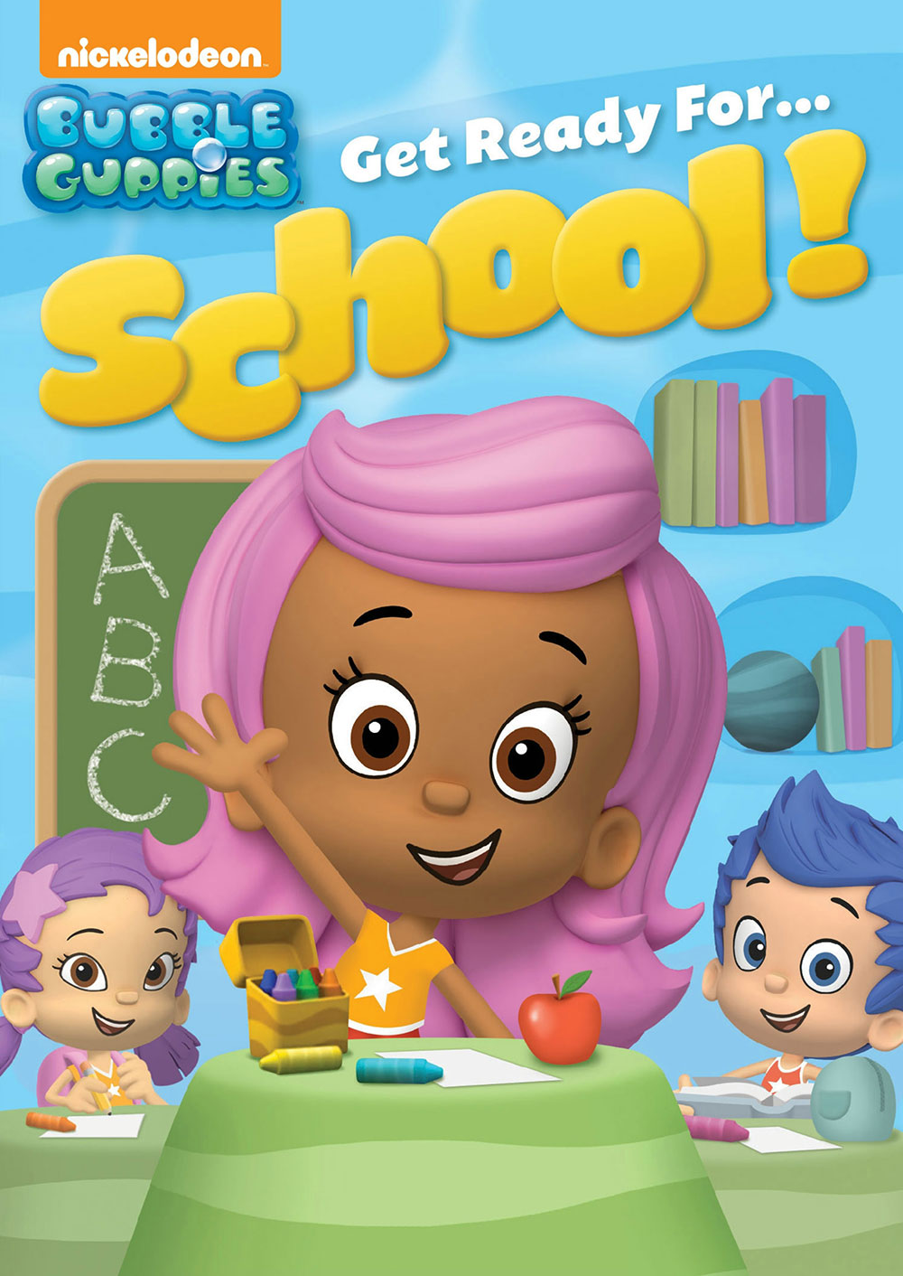 Bubble Guppies: Get Ready For School! and Giveaway - Lovebugs and Postcards