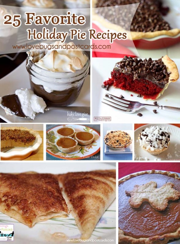 25 Favorite Holiday Pie Recipes - Lovebugs and Postcards