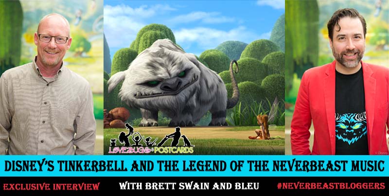 How the music for Tinkerbell and the Legend of the Neverbeast was made. Interview with Bleu and Brett Swain #neverbeastbloggers