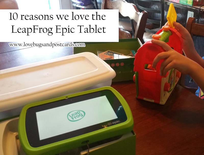 10 reasons we love the LeapFrog Epic Tablet #leapfrogepic #leapfrogmom