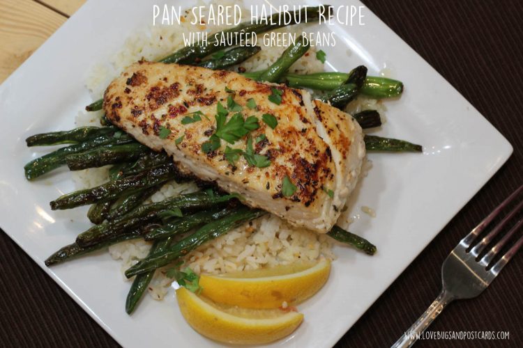 Pan Seared Halibut Recipe with Sautéed Green Beans