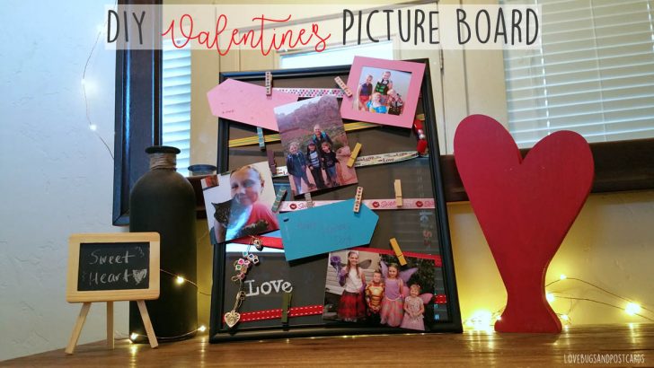 DIY Valentine’s Day Picture Board