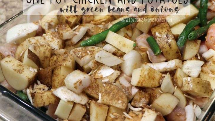 One pot chicken and potatoes with green beans - Lovebugs and Postcards