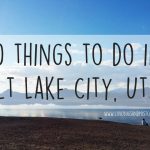 20 things to do in Salt Lake City, Utah