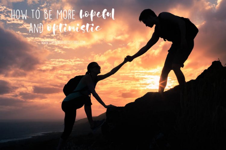 How to be More Hopeful and Optimistic