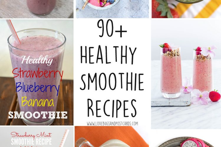 90+ Healthy Smoothie Recipes