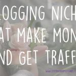 Blogging Niches that make money and get traffic