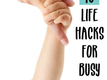 10 life-hacks for busy moms