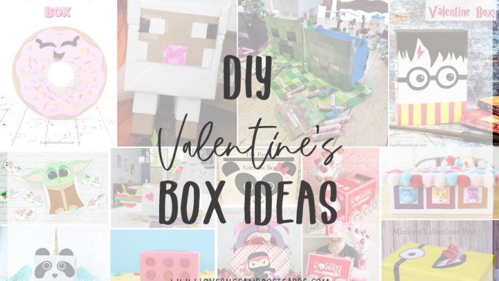Valentine’s Box Ideas